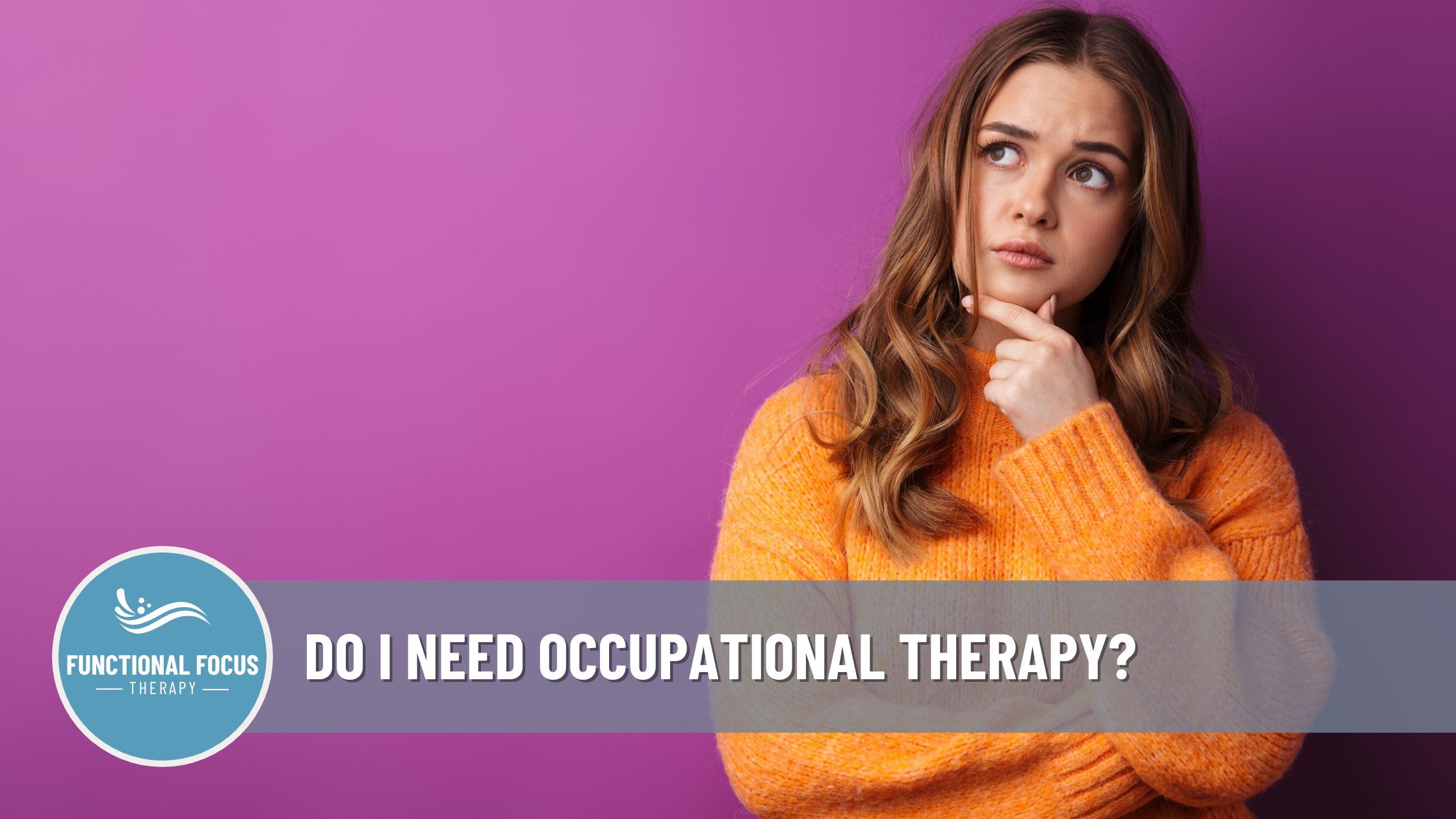 a person looking up, wondering if they need occupational therapy